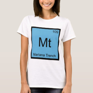 Mt - Mariana Trench Chemistry Element Symbol Tee
