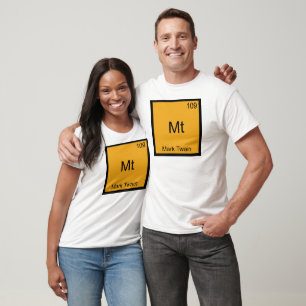 Mt - Mark Twain Funny Chemistry Element Symbol Tee