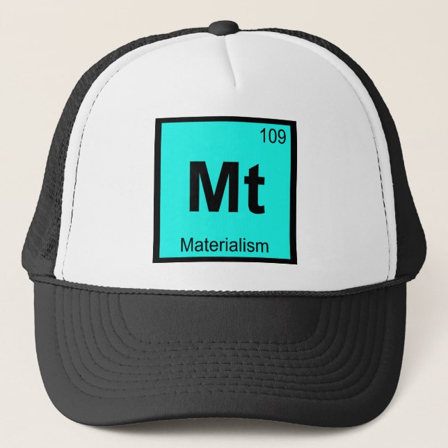 Mt - Materialism Philosophy Chemistry Symbol Trucker Hat (Front)