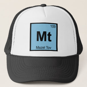 Mt - Mazel Tov Chemistry Periodic Table Symbol Trucker Hat