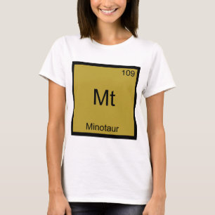 Mt - Minotaur Funny Chemistry Element Symbol Tee