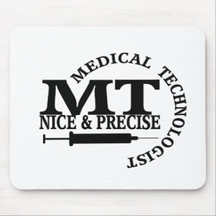 MT SLOGAN NICE AND PRECISE MEDICAL LABORATORY TECH MOUSE PAD