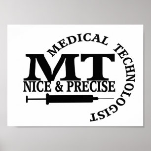 MT SLOGAN NICE AND PRECISE MEDICAL LABORATORY TECH POSTER