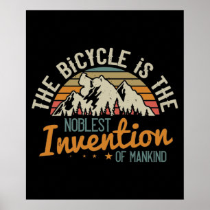 MTB - Bicycle Is The Noblest Invention Poster