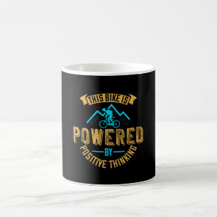 MTB Bike Is Powered By Positive Thinking Coffee Mug