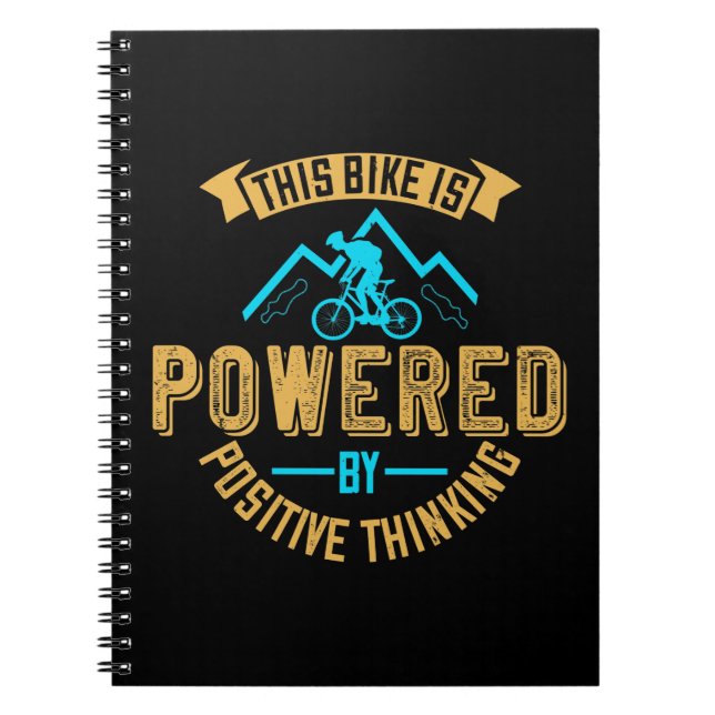 MTB Bike Is Powered By Positive Thinking Notebook (Front)