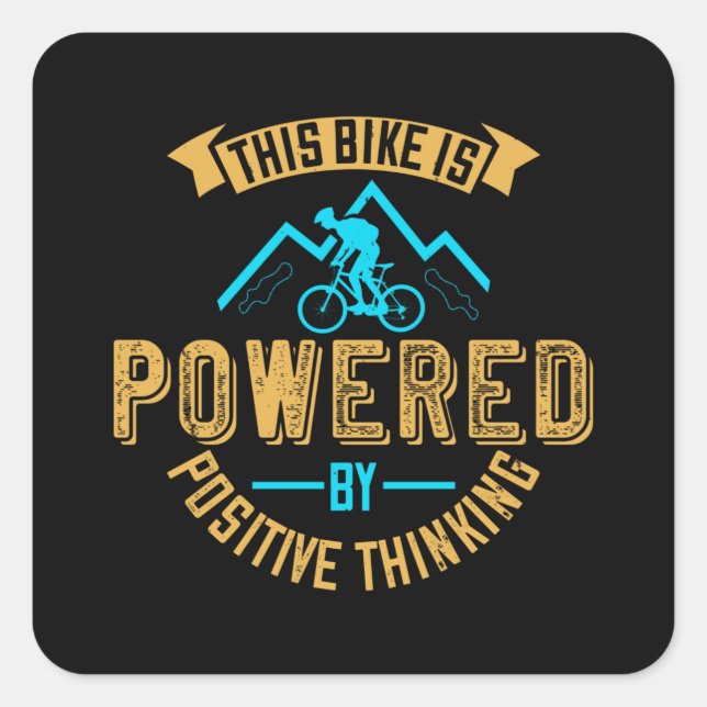 MTB Bike Is Powered By Positive Thinking Square Sticker (Front)