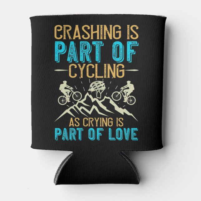 MTB - Crashing Is Part Of Cycling Can Cooler (Front)