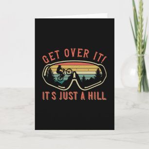MTB - Get Over It It's Just A Hill Card