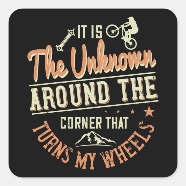 MTB -It Is The Unknown Around The Corner Square Sticker (Front)
