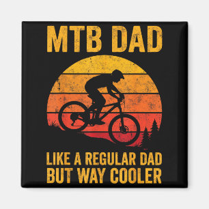Mtb mountain bike dad like a regular but cooler magnet