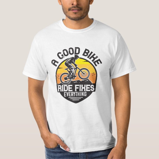 MTB - Ride Fixes Everything T-Shirt (Front)