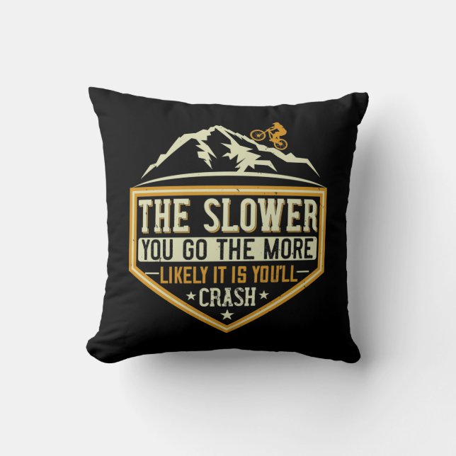 MTB - The Slower The More Likely I Crash Cushion (Front)