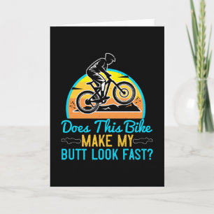 MTB - This Bike Make My Butt Look Fast? Card