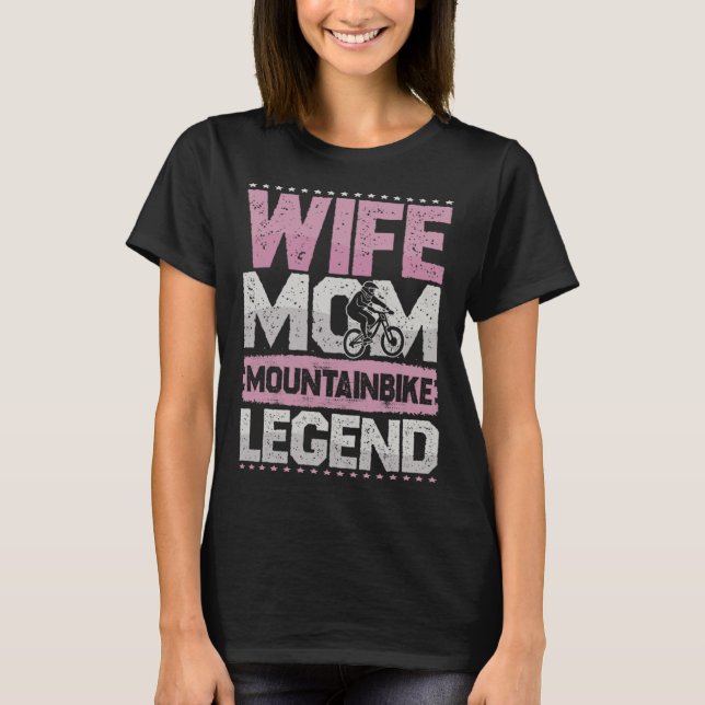 MTB Wife Mum Mountain Biking Legend Bicycle Women T-Shirt (Front)