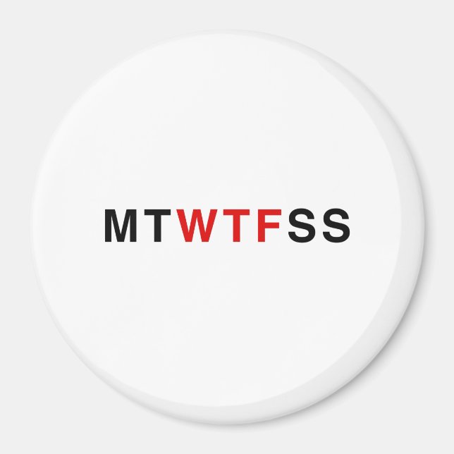 MTWTFSS MAGNET (Front)