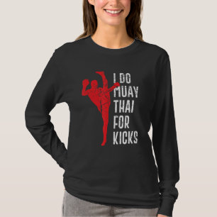 Muay Thai Boxen And Kampfpsort Mma Kickboxing T-Shirt