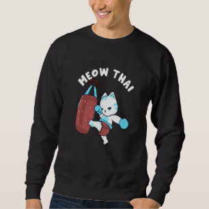 Muay Thai Cat Meow Thai Punching Bag Fighting Spor Sweatshirt