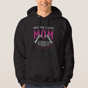 Muay Thai Fighter Mum The Idol Kickboxing Muay Tha Hoodie