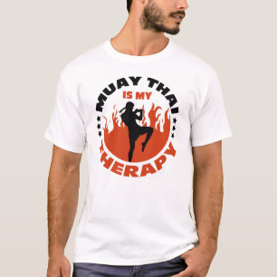 Muay Thai Is My Therapy, boxing quotes T-Shirt