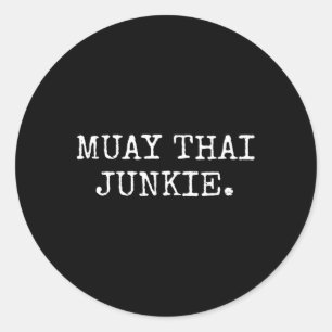 Muay Thai Junkie Muay Thai Boxing Shirts Men Women Classic Round Sticker