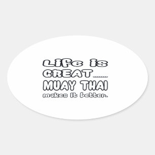 Muay Thai Makes It Better Oval Sticker