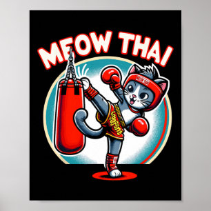 Muay Thai Martial Art Thai Boxing Cat Meow Thai Fo Poster