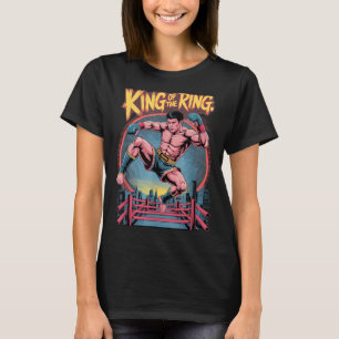 Muay Thai Martial Arts Kickboxing King of The Ring T-Shirt