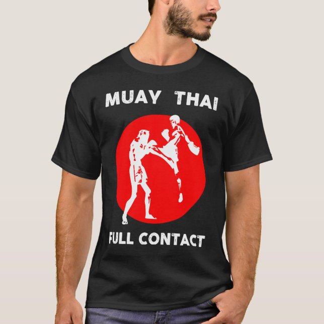 Muay Thai  Muay Thai Full Contact Boxing T-Shirt (Front)