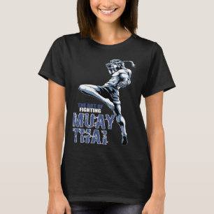 Muay Thai of Fighting Nak Muay Kickboxing T-Shirt