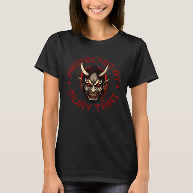 Muay Thai Oni Warrior  Protected By Muay Thai  2 T-Shirt (Front)