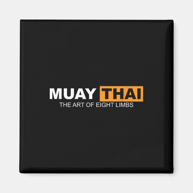 Muay Thai The Art Of Eight Limbs Kickboxing And Mm Magnet (Front)