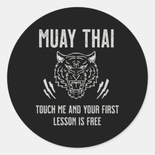 Muay Thai Touch Me And Your First Lesson Is Free Classic Round Sticker