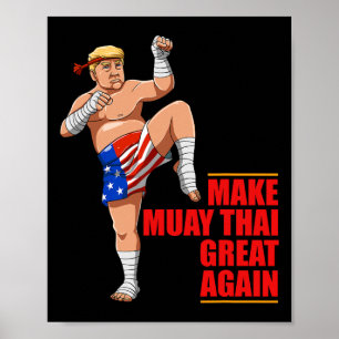 Muay Thai Trump - Make Muay Thai Great Again Gift  Poster