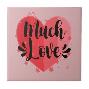 Much Love, Big Heart Ceramic Tile
