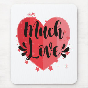 Much Love, Big Heart Mouse Pad