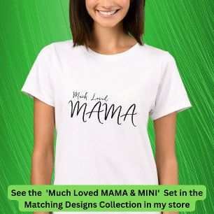 Much Loved MAMA Matching Mum Baby Child Edit Text T-Shirt