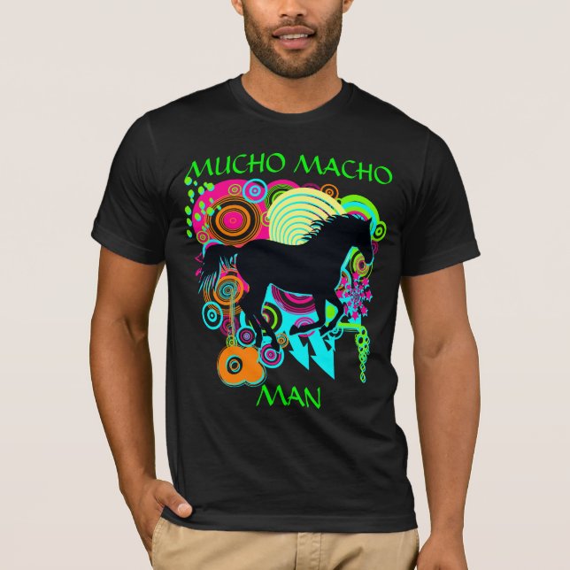 MUCHO MACHO MAN -Galloping horse T-Shirt (Front)