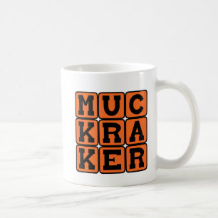 Muckraker, Reform-Minded Journalist Coffee Mug