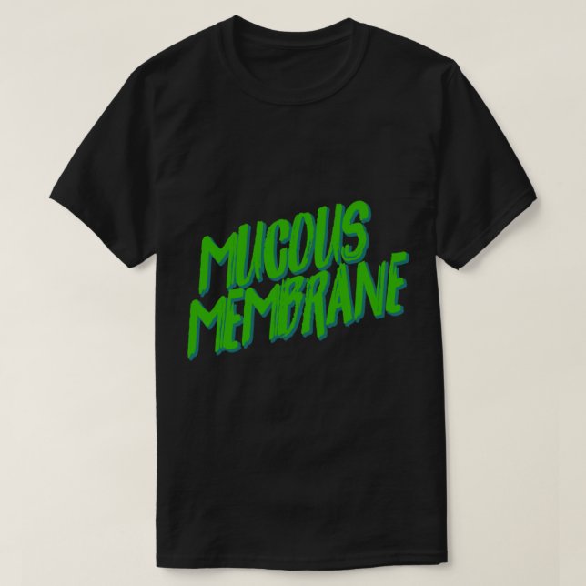 Mucous Membrane Classic T-Shirt (Design Front)