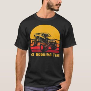 Mud Bogging Time Mudding Racing Sport  T-Shirt