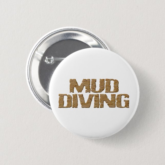 Mud Diving w title white round button (Front & Back)