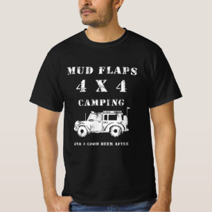 MUD FLAPS 4X4 CAMPING And A Good Beer After T-Shirt