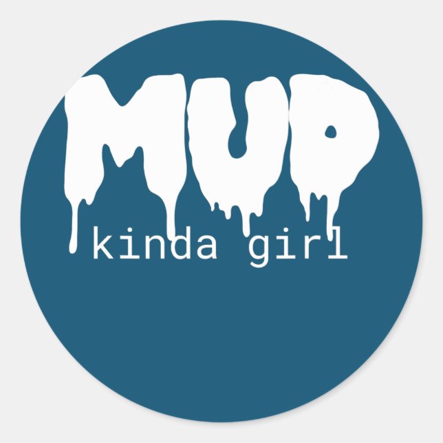 Mud Kinda Girl Mudding Mud Run  Classic Round Sticker (Front)