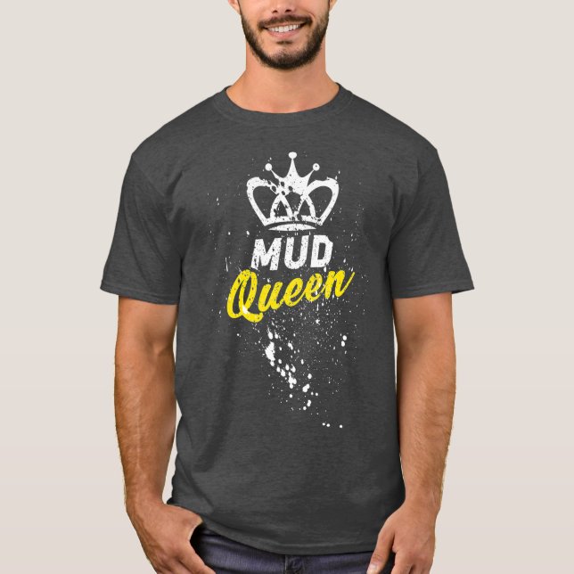 Mud Queen Funny Accessories for Men Women ATV T-Shirt (Front)