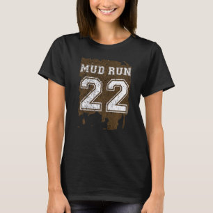 Mud Run 2022 Team Graphic Runners Running Workout T-Shirt