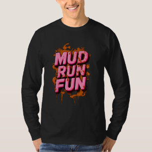 Mud Run Fun Mudder PINK Trail Running Mudding Race T-Shirt