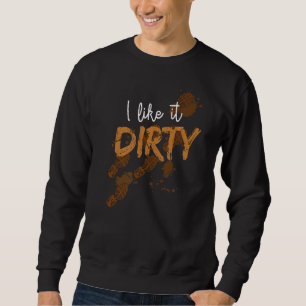 Mud Run Obstacle Course Dirty Muddy Runner 3 Sweatshirt