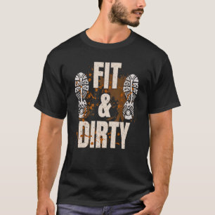Mud Run Obstacle Course Dirty Muddy Runner 6 T-Shirt