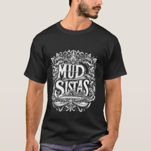 Mud Sistas Women Trail Outdoors ----- T-Shirt